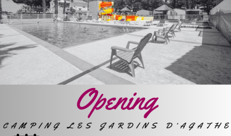 Opening du Camping les Jardins d'Agathe Cap d'Agde!